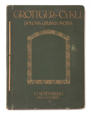 Artur GROTTGER (1837-1867), Album Cykle Polonia, Lituania, Wojna; początek XX w.