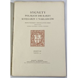 Sygnety polskich drukarzy księgarzy i nakładców: zbiór podobizn i oryginalnych odbić. Z. 3, Tablice 61-90 [Komplet]