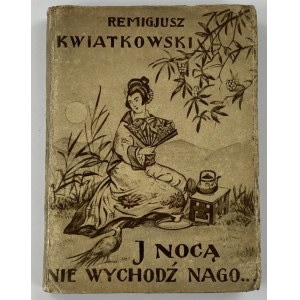 Kwiatkowski Remigiusz, Trage einen Regenschirm und bei dem Wetter gehe ich nachts nicht nackt aus [Östliche Aphorismen][1921].