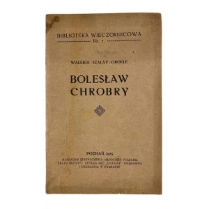 Walerja Szalay-Groele, Bolesław Chrobry
