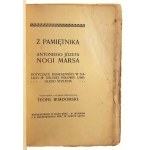 Antoni Józef Mars, Teofil Wiadomski, Z Pamiętnika Antoniego Józefa Nogi Marsa. Dotyczące Działalności w Galizyi w Drugiej Połowie Ubiegłego Stulecia