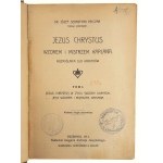 Dr Józef Sebastyan Pelczar, Jezus Chrystus Wzorem i Mistrzem Kapłana. Rozmyślania dla Kapłanów. Tom I