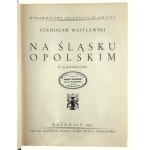 Stanisław Wasylewski, Na Śląsku Opolskim. Pamiętnik Instytutut Śląskiego III