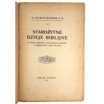 Pfarrer Wilhelm Michalski C. M., Antike biblische Geschichte im Lichte der ältesten Dokumente des Ostens, mit Berücksichtigung der Literaturkritik