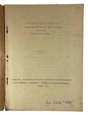 opracował Władysław Malinowski, Teoria Statystyki według wykładów Doc. Dra Oskara Langego Część I. (Wydanie I.)