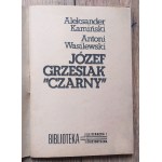 Kamiński Alekander, Wasilewski Antoni • Józef Grzesiak 'Czarny'