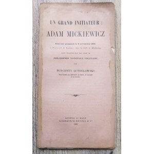 Lutosławski Wincenty • Un grand initiateur: Adam Mickiewicz