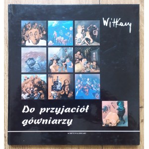 Witkiewicz Stanisław Ignacy • Do przyjaciół gówniarzy