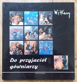Witkiewicz Stanislaw Ignacy - To the friends of the shitters