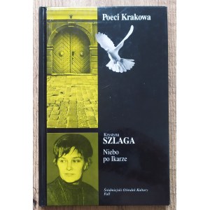 Szlaga Krystyna • Niebo po Ikarze [dedykacja autorska]