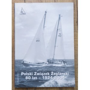 Poľský zväz plachtenia 80 rokov - 1924-2004