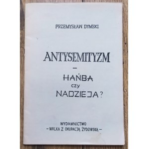 Dymski Przemysław - Antisemitismus - Schande oder Hoffnung?