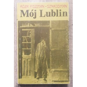 Fiszman-Sznajdman Róża - Mein Lublin