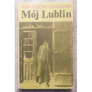 Fiszman-Sznajdman Róża - My Lublin