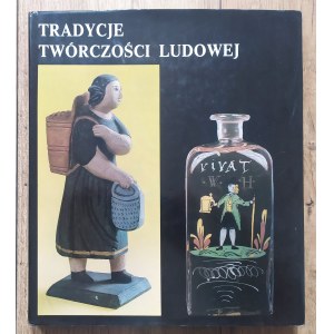 Tradycje twórczości ludowej. Ludowa kultura materialna w Czechach i na Morawach