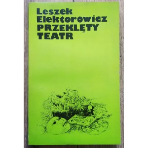 Elektorowicz Leszek - Przeklęty teatr [Widmung des Autors].