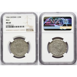 Livonia 1/2 Mark 1556 Riga NGC MS 60 ONLY 5 COINS IN HIGHER GRADE