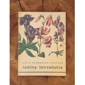 RADWAŃSKA-PARYSKA Zofia - Rośliny Tatrzańskie (Kupferstiche von Irena ZABOROWSKA) / ZIELNIK