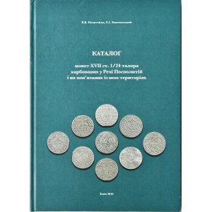 V.Nechytailo a kol., Katalog mincí 1/24 tolaru ze 17. století (půltolary), Kyjev 2016.