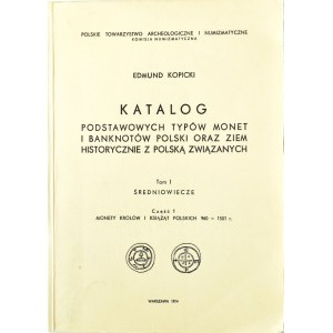 E. Kopicki, Katalog podstawowych typów monet - tom 1. Średniowiecze, Warszawa 1974