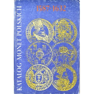 Cz. Kamiński, J. Kurpiewski, Katalog Monet Polskich 1587-1632, 1. vydání, Varšava 1990.