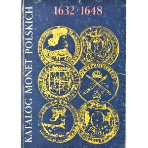 Cz. Kamiński, J. Kurpiewski, Katalog Monet Polskich 1632-1648, 1st ed., Warsaw 1984