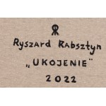 Ryszard Rabsztyn (ur. 1984, Olkusz), Ukojenie, 2022