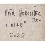 Piotr Woroniec Jr (b. 1981, Rzeszow), Blar, 2022