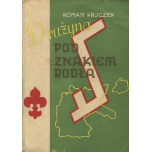 BZÓWKA, Władysław - Drużyna pod znakiem Rodła : podręcznik dla drużynowych i zastępowych / Roman Kruczek. B...