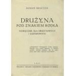 BZÓWKA, Władysław - Drużyna pod znakiem Rodła : podręcznik dla drużynowych i zastępowych / Roman Kruczek. B...