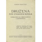 BZÓWKA, Władysław - Drużyna pod znakiem Rodła : a handbook for team leaders and deputies / Roman Kruczek. B...