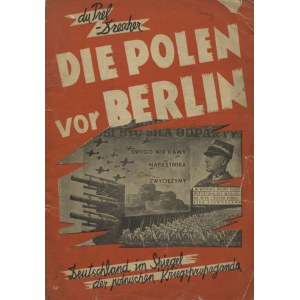 DRESCHER, Herbert - Die Polen vor Berlin : Deutschland im Spiegel der polnischen Kriegspropaganda / hrsg...