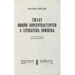 GELLER, Mihail Âkovlevič - Die Welt der Konzentrationslager und der sowjetischen Literatur / Mikhail Heller ; aus dem Russischen übersetzt...