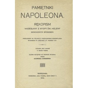 NAPOLEON I, cesarz - Pamiętniki Napoleona : rękopism nadesłany z wyspy św...