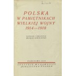 POLEN in den Tagebüchern des Großen Krieges 1914-1918 / gesammelt und erläutert von Michał Sokolnicki. Warschau 1925...