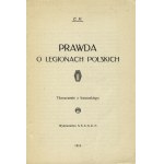 SZPOTAÑSKI, Tadeusz - The truth about the Polish legions / E. K.; transl. from franc. [Zürich] 1915, Wydawnictwo S...