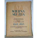 WIERNA służba : Erinnerungen von Teilnehmerinnen an den Unabhängigkeitskämpfen 1910-1915 / herausgegeben von Al. Piłsudska [u.a.]...