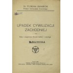 ZNANIECKI, Florian - Upadek cywilizacji zachodniej : szkic z pogranicza filozofji kultury i socjologji...