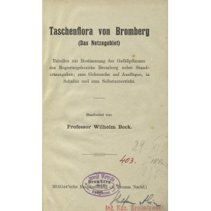 BOCK, Wilhelm - Taschenflora von Bromberg : (Das Netzegebiet) ...
