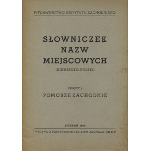 KOZIEROWSKI, Stanislaw - Glossary of local names (German-Polish). Z. 1, Western Pomerania. Z. 2...
