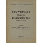 KOZIEROWSKI, Stanisław - Slowniczek nazw miejscowych (Deutsch-Polnisch). Z. 1, Vorpommern. Z. 2...