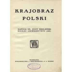 SMOLEŃSKI, Jerzy - Krajobraz polski. Warschau 1912, J. Mortkowicz Publishing House. 28 cm, pp. [4], 98, [1], f...