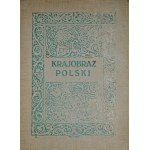 SMOLEŃSKI, Jerzy - Krajobraz polski. Warszawa 1912, Wydawnictwo J. Mortkowicza. 28 cm, s. [4], 98, [1], k...