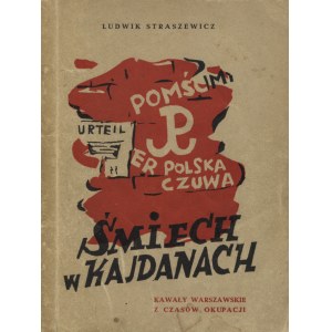 STRASZEWICZ, Ludwik - Laughter in chains : Warsaw jokes during the occupation / collected, arranged and published. .....