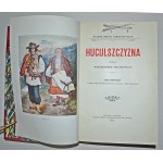 ŠUHEVIČ, Volodimir - Huculszczyzna. T. 1-4 / napisał Włodzimierz Szuchiewicz. Lwów 1902-1910, Muzeum im...