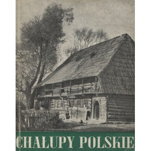 TŁOCZEK, Ignacy - Chałupy polskie. Warsaw 1958, Arkady. 18 cm, pp. 51, [3], pp. plates [32] illustrated, illustr...