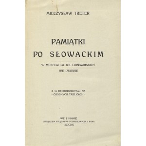 TRETER, Mieczysław - Erinnerungsstücke an Słowacki im XX. Lubomirski-Museum in Lwów. Lviv 1910...