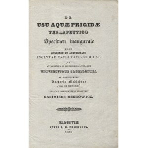 RECHOWICZ, Kazimierz - De usu aquae frigidae therapeutico specimen inaugurale...