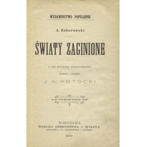 ZABOROWSKI, Zygmunt - Światy zaginione / A. Zaborowski ; z 3. wyd. franc. przeł. i uzupeł. J. K. Potocki...