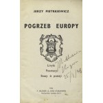 PIETRKIEWICZ, Jerzy - Pogrzeb Europy : liryki, poematy, essay o poezji. London 1946, F. Mildner & Sons. 21 cm...